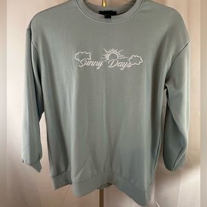 Forever 21 crewneck pullover sweatshirt. Size Small. Sunny Days positive message